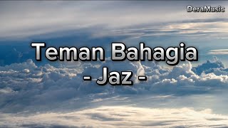 Download lagu Teman Bahagia - Jaz (Lirik lagu) mp3