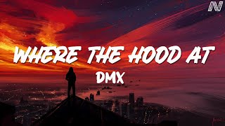 DMX - Where da hood at (dirty) - Lyrics