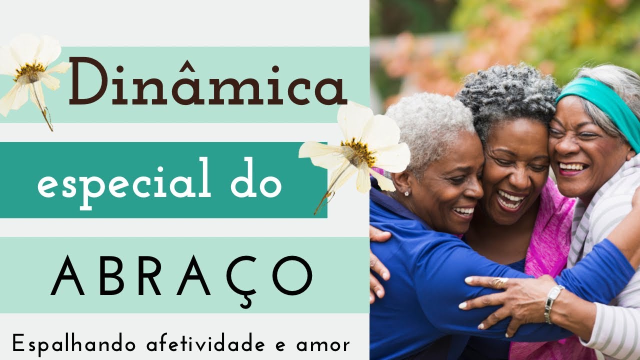 Dinâmica especial do Abraço - Espalhando afetividade e amor