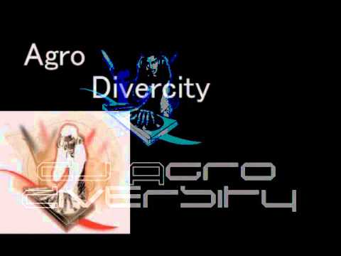 ♫ Dj Agro diversity ♪ GO!
