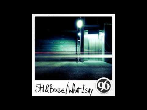 Stil & Bense - What I Say