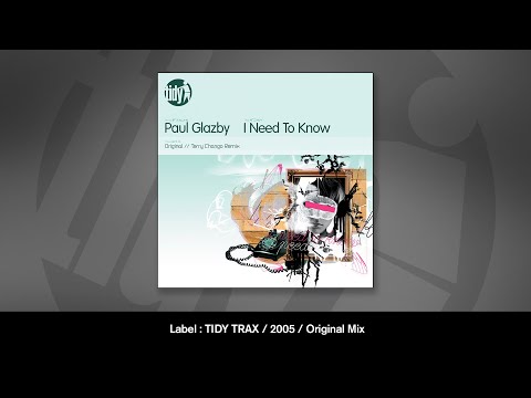 Paul Glazby - I Need To Know (Original Mix)