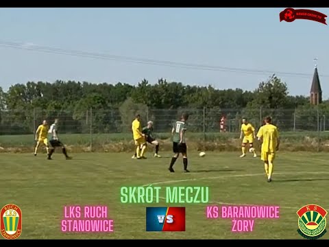 SKRÓT | LKS RUCH STANOWICE - KS BARANOWICE-ŻORY