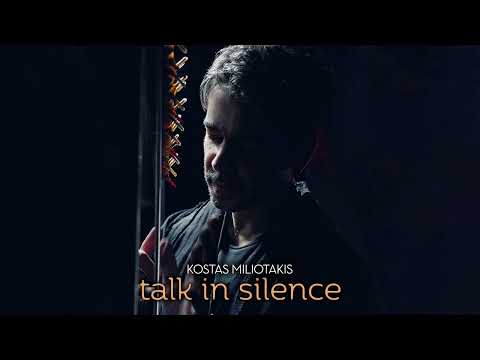 Kostas Miliotakis - Talk In Silence (Original Mix)