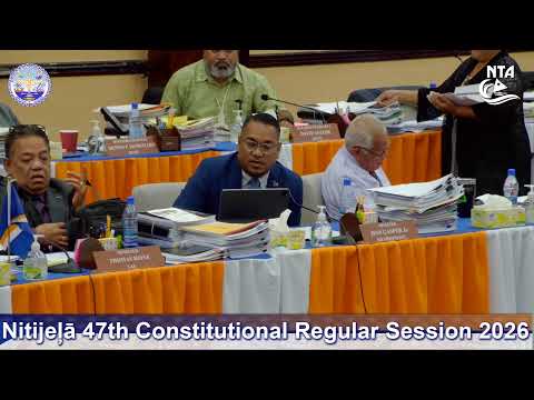 Nitijela 47th Constitutional Regular Session Part 1, 2026 Day 19
