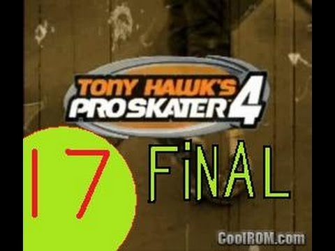 tony hawks pro skater 4 FINAL! (part 17)