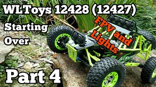 WLToys 12428 (12427) // Starting Over // Part 4 // FPV and Lights