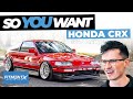 So You Want A Honda CRX