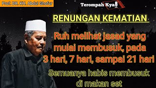Download lagu Renungan kematian menyediakan Bag#2 perjalanan ruh melihat jasadnya - oleh KH. Abdul Ghofur mp3