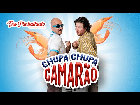 Duo Pimbalhudo - Chupa Chupa Camarão