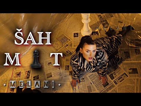 MELANI - ŠAHMAT  (Official Music Video)