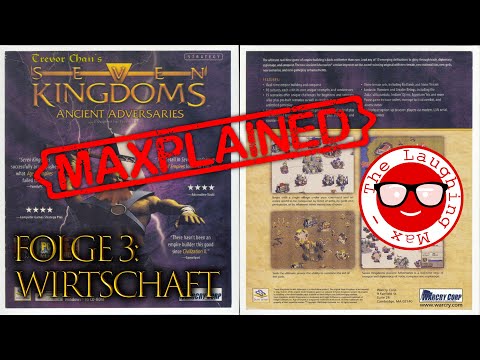 Maxplained: Seven Kingdoms - Ancient Adversaries # Folge 3: Wirtschaft [Tutorial/Guide]