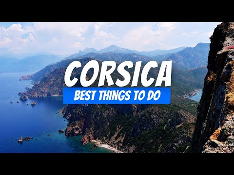 Best Things to do in Corsica, France | Corsica Travel Guide