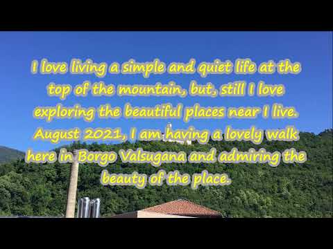 Amazing Borgo Valsugana August 2021 Summer Trentino Italy | How to Arrive at Borgo Valsugana