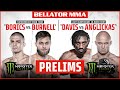 BELLATOR MMA 276: Borics vs. Burnell | Monster Energy Prelims | DOM