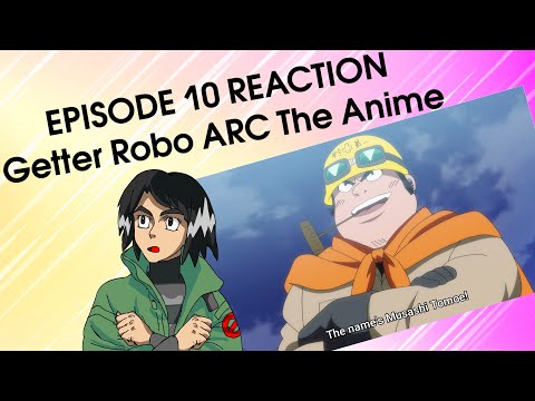 GETTER ARC EP 10 - REVIEW - MUSASHI RETURNS