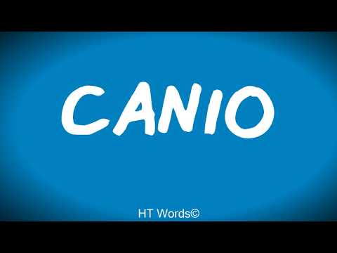 Come si pronuncia CANIO