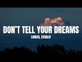 LOVIXX, STOSLIV - Don't tell your dreams (Lyrics)