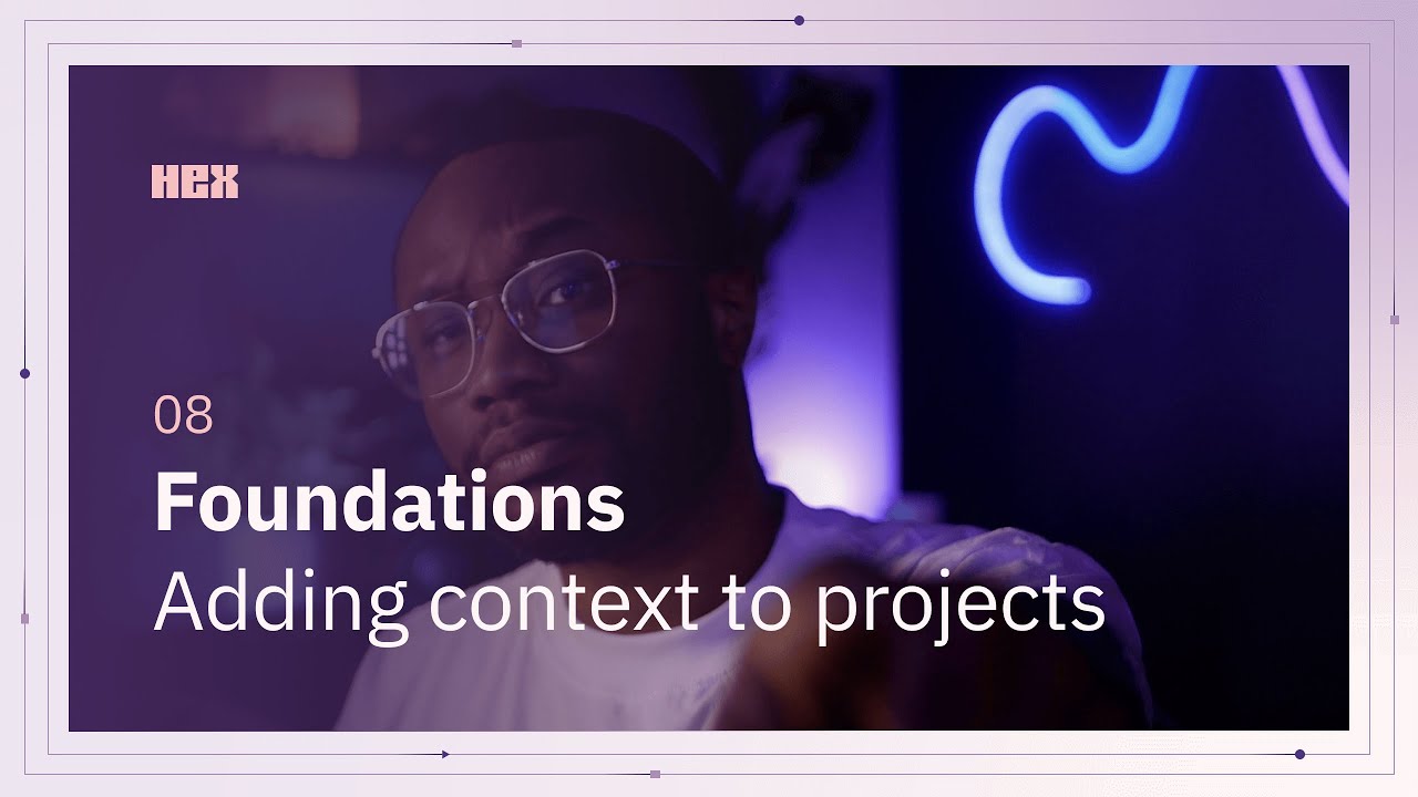 Hex Foundations: Adding context