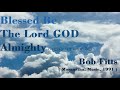 Blessed Be The Lord GOD Almighty - Bob Fitts ( Maranatha! Music, 1991 ) (사랑하는 나의 아버지 원곡) (영어찬양)