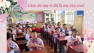 Cảm ơn mẹ vì đã là mẹ của con! Lớp 4C trường Tiểu học Hải Hưng!