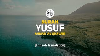 Download lagu Surah Yusuf - Ahmad Al-Shalabi [ 012 ] I Beautiful Quran Recitation mp3