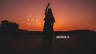 London Grammar If You Wait George X Remix Video