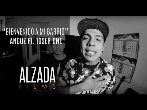 ANGUZ - BIENVENIDO A MI BARRIO FT. TOSER ONE (VIDEO OFICIAL)
