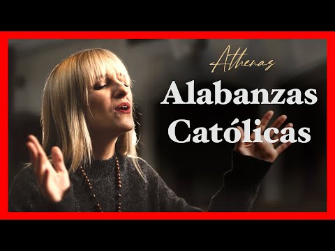 1 hora de ALABANZAS CATÓLICAS | Athenas - Música católica