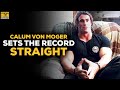 Calum Von Moger Sets The Record Straight