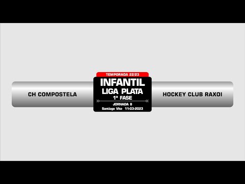 CH COMPOSTELA -  HOCKEY CLUB RAXOI l INFANTIL PLATA