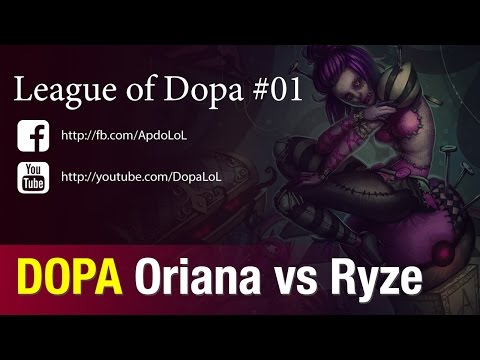 Dopa Oriana vs Ryze Mid (League Of Dopa #1)