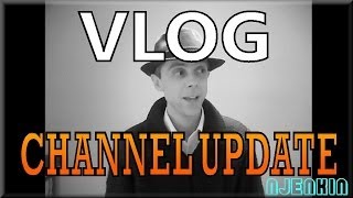 Vlog njenkin 08/01/14 - Channel Update