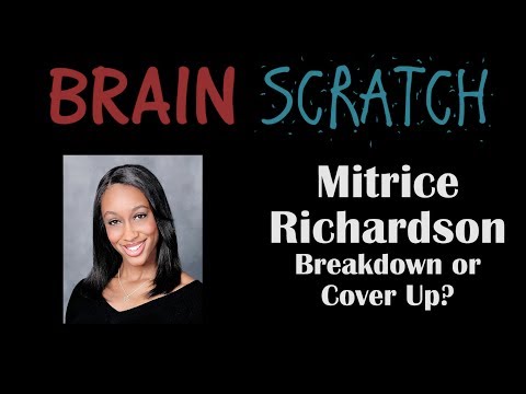 BrainScratch: Mitrice Richardson - Breakdown or Cover Up?