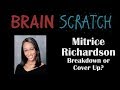BrainScratch Mitrice Richardson Breakdown Or Cover Up