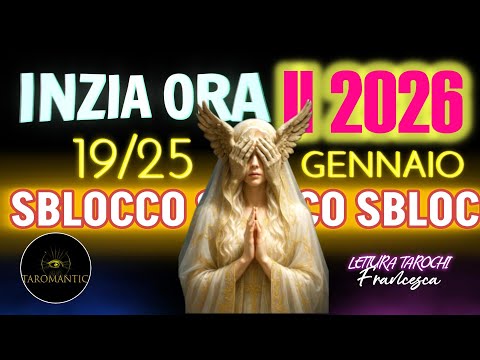 🔔INIZIA ORA💥 SBLOCCHI IMMEDIATI ☎️ E NON SI TORNA PIÚ INDIETRO! Previsioni 19/25 gennaio
