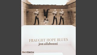 Fraught Hope Blues