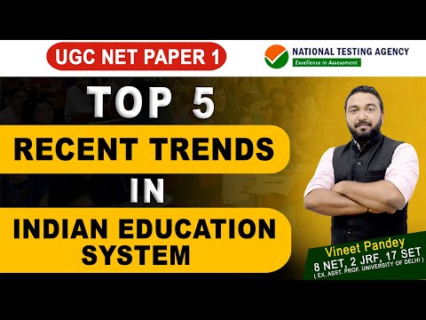 UGC NET Paper 1 || Top 5 Recent Trends In Indian Education System By Vineet Pandey Sir.