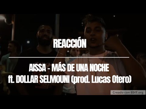 REACCIÓN - AISSA - MÁS DE UNA NOCHE ft. DOLLAR SELMOUNI (prod. Lucas Otero)