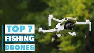7 Best Drones for Fishing in 2025 – Catch More Fish with These Picks!