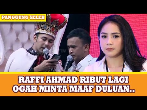 BERANTEM TERUS.. RAFFI AHMAD GENGSI MAU MINTA MAAF KE NAGITA SLAVINA ?! - PANGGUNG SELEB
