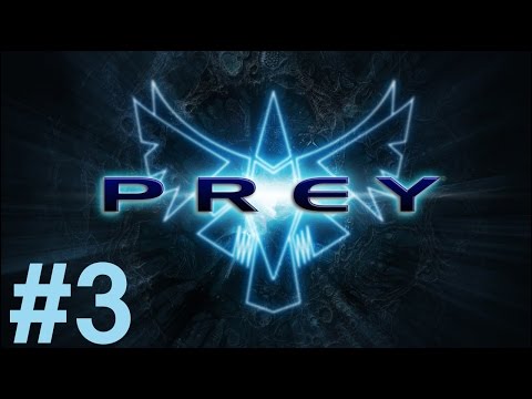 Prey Walkthrough/Playthrough part 3 [No Commentary]