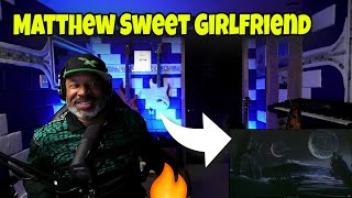 This Producer REACTS To Matthew Sweet - Girlfriend