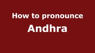 How to pronounce Andhra