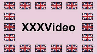 Pronounce XXXVIDEO in English 🇬🇧
