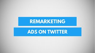 How To Create Remarketing Ads on Twitter | Twitter Remarketing Audience Tutorial