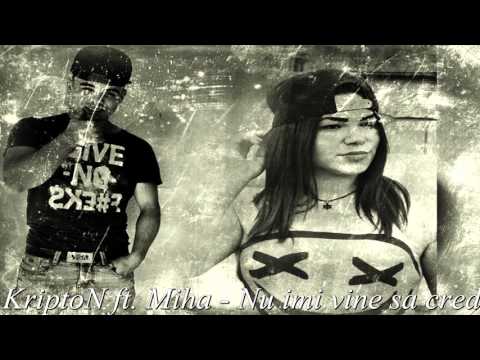 KriptoN ft. Miha- Nu-mi vine sa cred ( Official Audio )