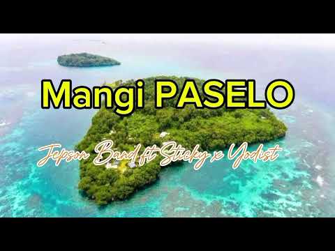 Mangi Paselo ( Jepson Crew ft Sticky x Yodist