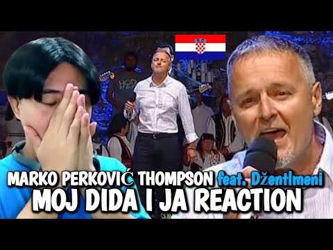 MARKO PERKOVIĆ THOMPSON feat. Džentlmeni - MOJ DIDA I JA REACTION
