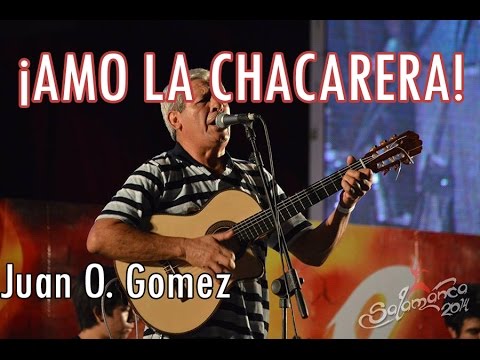 ¡AMO LA CHACARERA! - Juan Oscar Gomez